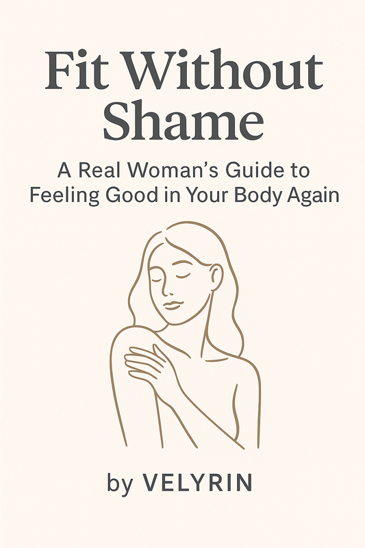 A Real Woman’s Guide to Feeling Good in Your Body Again "Handbook.